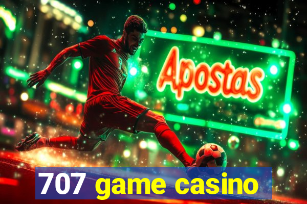 707 game casino